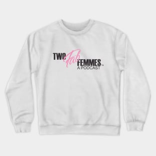 Two Fab Femmes Crewneck Sweatshirt